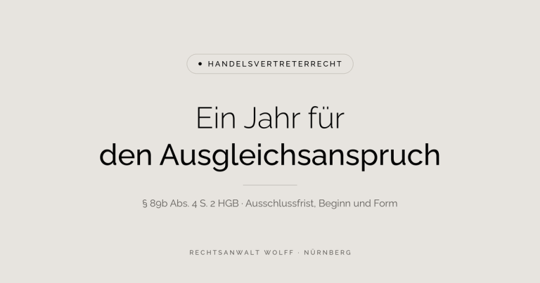 Ausschlussfrist des Ausgleichsanspruches – § 89b Abs. 4 S. 2 HGB