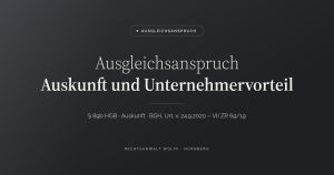 Ausgleichsanspruch Auskunft und Unternehmervorteil