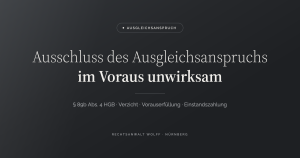 Ausschluss des Ausgleichsanspruchs im Voraus unwirksam