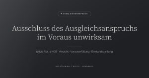 Ausschluss des Ausgleichsanspruchs im Voraus unwirksam