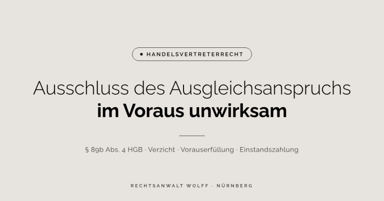 Ausschluss des Ausgleichsanspruchs im Voraus – § 89b Abs. 4 HGB