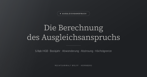 Die Berechnung des Ausgleichsanspruchs nach § 89b HGB