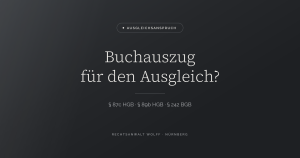 Buchauszug und Ausgleichsanspruch nach § 87c und § 89b HGB