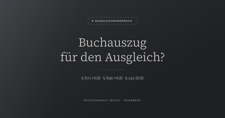 Buchauszug und Ausgleichsanspruch nach § 87c und § 89b HGB