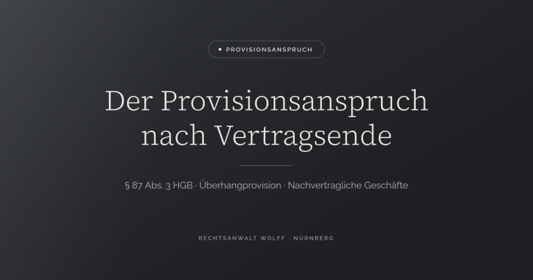 Der Provisionsanspruch nach Vertragsende